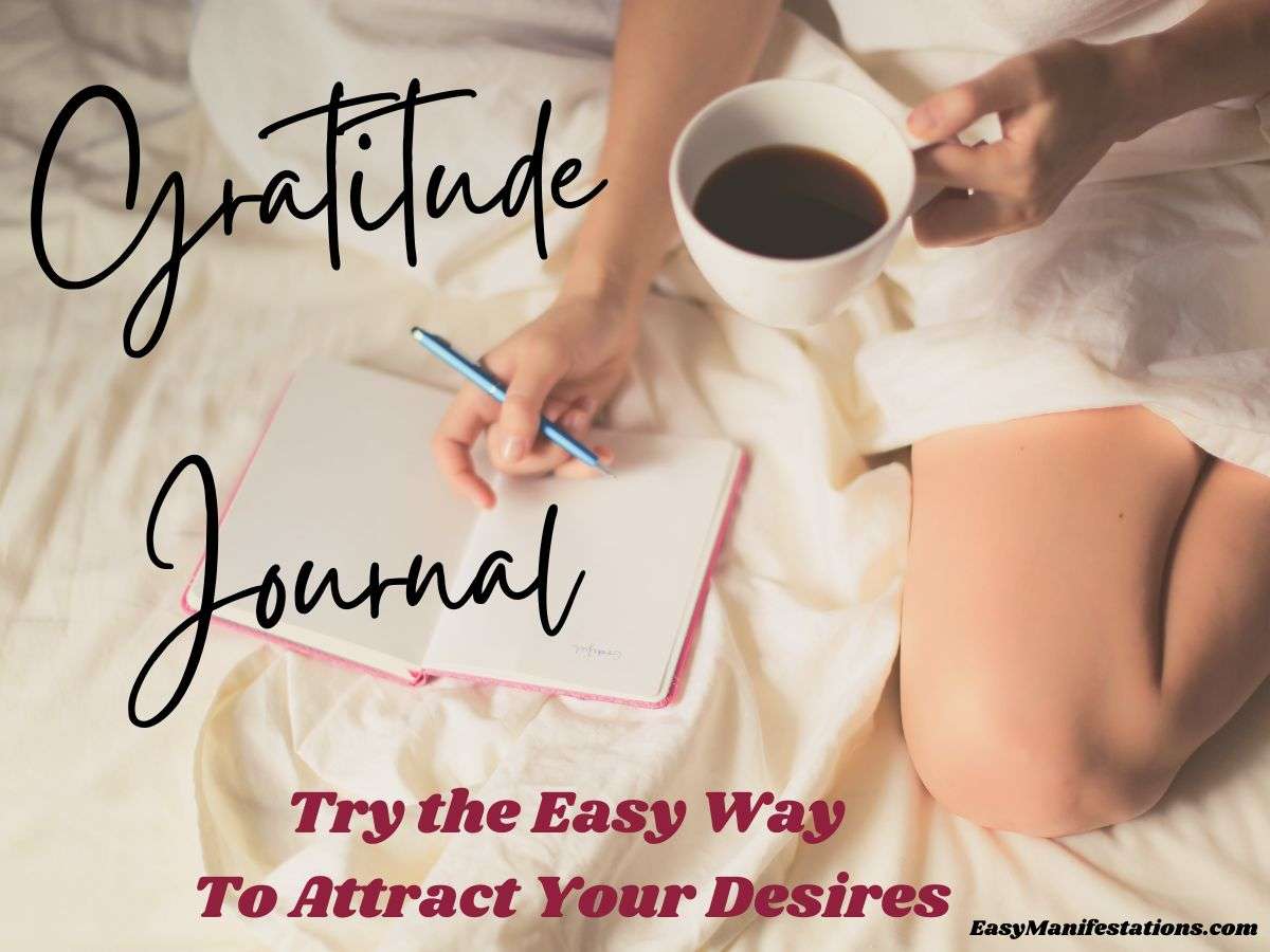 A Gratitude Journal for Attracting Your Desires: How to Be Thankful for What You Want