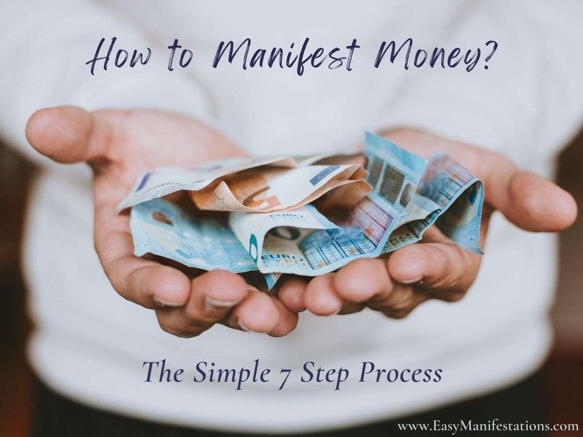 How to Manifest Money: The Simple 7 Step Process